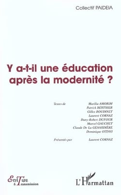 Y a-t-il une education apres la modernite ?
