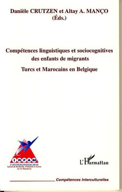 Compétences linguistiques et sociocognitives des enfants de migrants : Turcs et Marocains en Belgique