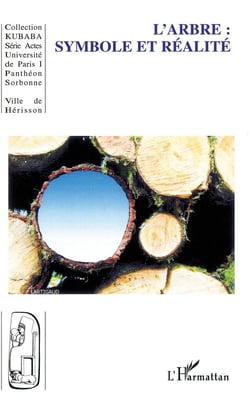 L'arbre : symbole et réalité