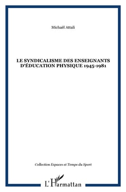 Le syndicalisme des enseignants d'éducation physique 1945-1981