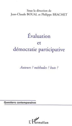 Evaluation et democratie participative - auteurs ? methodes ? buts ?