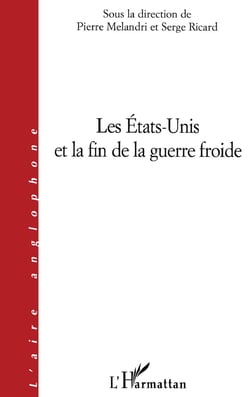 Les Etats-Unis et la fin de la guerre froide