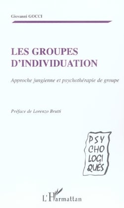 Les groupes d'individuation : Approche jungienne et psychothérapie de groupe