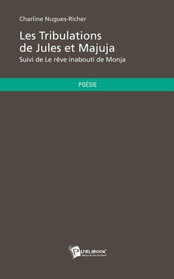 Les tribulations de Jules et Majuja - Le rêve inabouti de Monja
