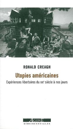Utopies américaines : Expériences libertaires du XIXe siècle à nos jours