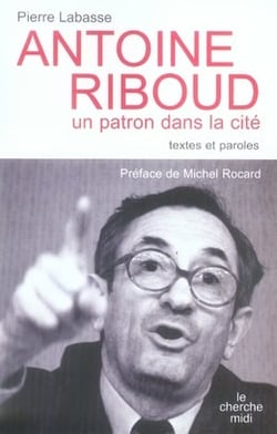 Antoine riboud - un patron dans la cité