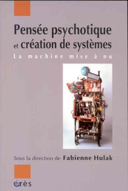 Pensee psychotique et creation de systemes