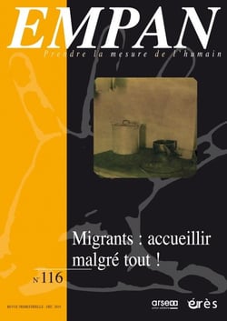 Revue Empan n.116 : migrants : accueillir malgré tout !