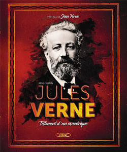 Jules Verne - testament d'un excentrique