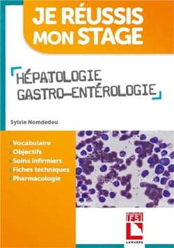 Je réussis mon stage : hépatologie, gastro-entérologie