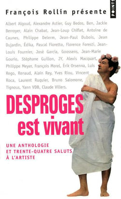Desproges est vivant - une anthologie et trente-quatre saluts à l'artiste