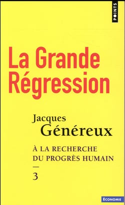 À la recherche du progrès humain Tome 3 - la grande régression