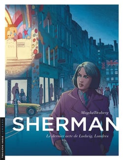 Sherman Tome 7 : le dernier acte de Ludwig. Londres