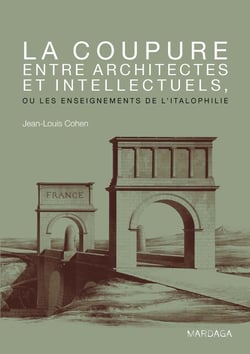 Les enseignements de l'italophilie - la coupure entre architectes et intellectuels
