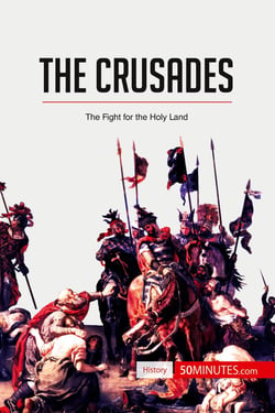 The crusades : the fight for the holy land