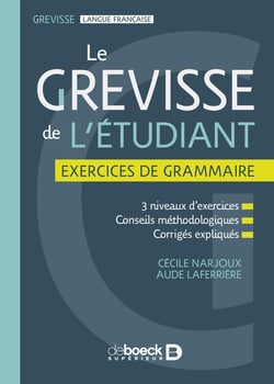 Grevisse : le Grevisse de l'Etudiant : exercices de grammaire
