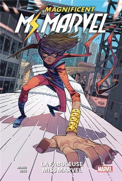Magnificient Ms Marvel Tome 1 : la fabuleuse Miss Marvel