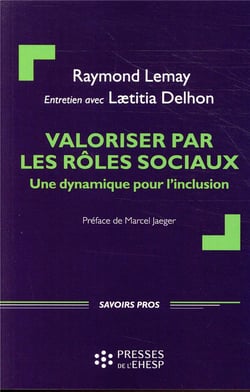 Valoriser par les roles sociaux - une dynamique pour l'inclusion. preface de marcel jaeger