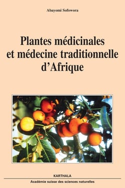 Plantes médicinales et médecine traditionnelle d'Afrique. Nouvelle édition