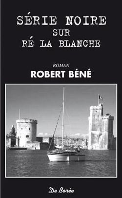 SERIE NOIRE SUR RE LA BLANCHE