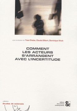 Comment les acteurs s'arrangent avec l'incertitude