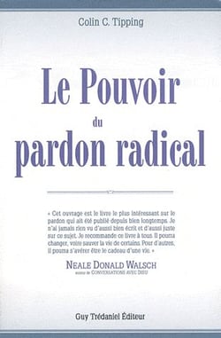 Le pouvoir du pardon radical