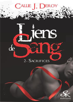 Liens de sang Tome 2 : sacrifices