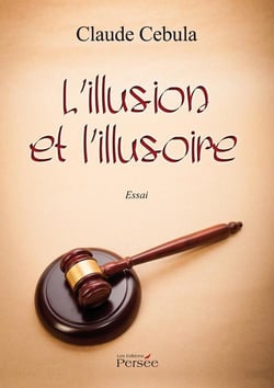 L'illusion et l'illusoire