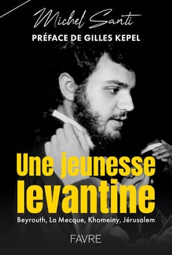 Une jeunesse levantine : Beyrouth, La Mecque, Khomeiny, Jérusalem