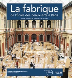 La fabrique de l'École des beaux-arts à Paris