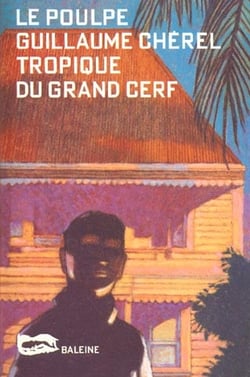 Tropique du grand cerf