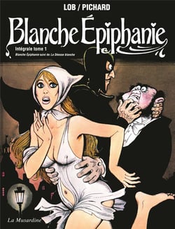 Blanche Epiphanie - intégrale Tome 1