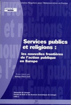Services publics et religions - les nouvelles frontieres de l'action  publique en europe