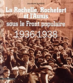 La Rochelle, Rochefort et l'Aunis sous le Front populaire : 1936-1938