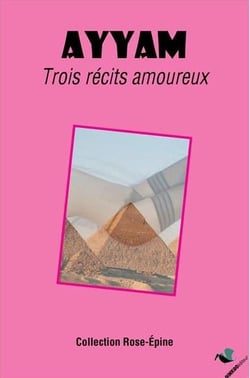 Ayyam - trois récits amoureux