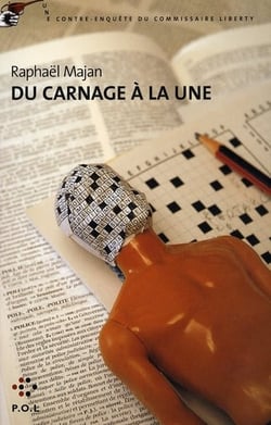 Du carnage à la une - une contre-enquête du commissaire Liberty
