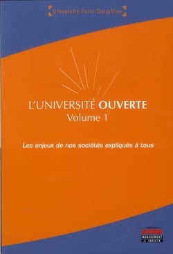 L'université ouverte Tome 1. - les enjeux de nos sociétés éxpliqués à tous