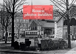 Rouen photos inédites Tome 3