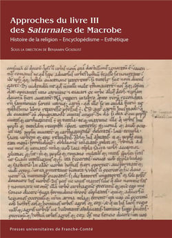 Approches du livre III des Saturnales de Macrobe : Histoire de la religion - Encyclopédisme - Esthétique