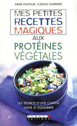 Mes petites recettes magiques aux protéines végétales