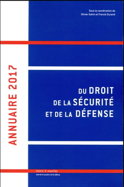 Annuaire 2017 du droit de la sécurité et de la défense (édition 2017)