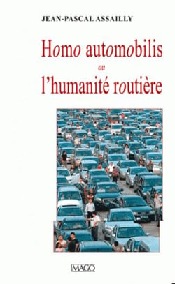Homo automobilis ou l'humanité routière