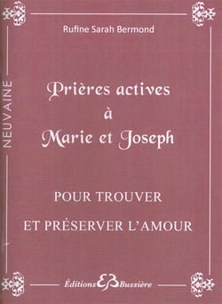 Prières actives à Marie et Joseph - pour trouver et préserver l'amour
