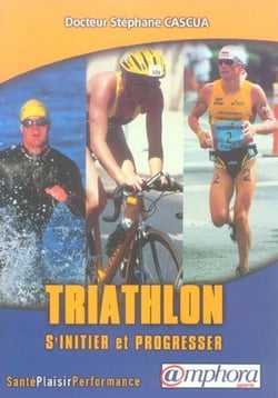 Triathlon - s'initier et progresser