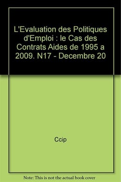L'evaluation des politiques d'emploi : le cas des "contrats aides" de 1995 a 200