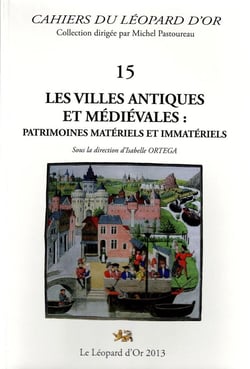 Les villes antiques et médiévales : patrimoines matériels et immatériels