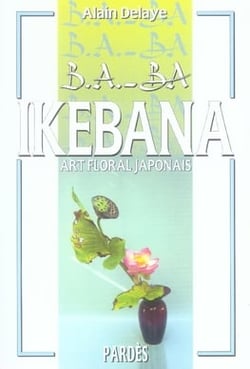 B.A. - BA DE L'IKEBANA