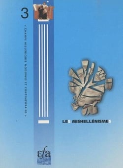 Les mishellénismes - actes du séminaire organisé à l'ecole française d'athènes (16-18 mars 1998)