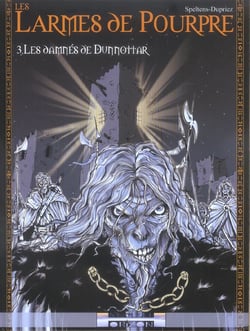 Les larmes de pourpre t.3 - les damnes de dunnottar
