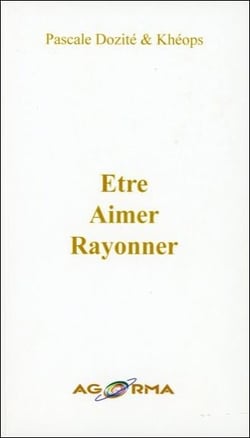 Être, aimer, rayonner